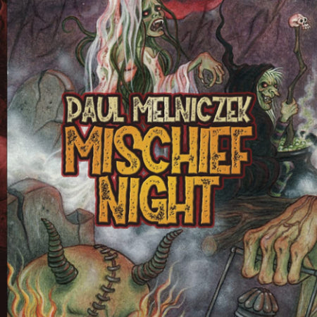 Mischief Night by Paul Melniczek